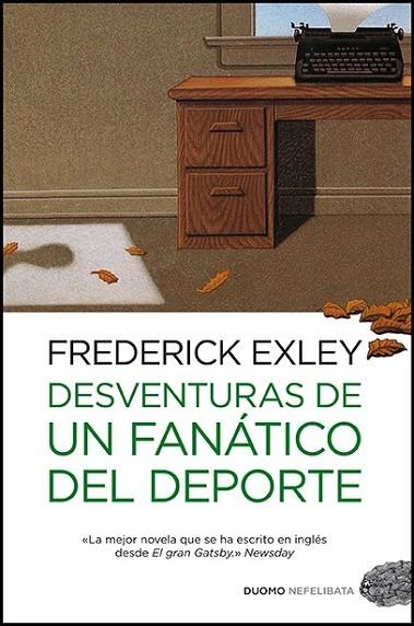 DESVENTURAS DE UN FANATICO DEL DEPORTE | 9788415355151 | EXLEY, FREDERICK | Librería Castillón - Comprar libros online Aragón, Barbastro