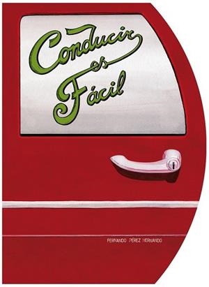 CONDUCIR ES FÁCIL | 9788493941444 | PÉREZ HERNANDO, FERNANDO | Librería Castillón - Comprar libros online Aragón, Barbastro