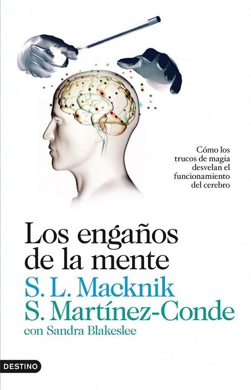 ENGAÑOS DE LA MENTE, LOS | 9788423345076 | MARTÍNEZ CONDE, SUSANA; MACKNIK, STHEPHEN L.; BLAKESLEE, SANDRA | Librería Castillón - Comprar libros online Aragón, Barbastro