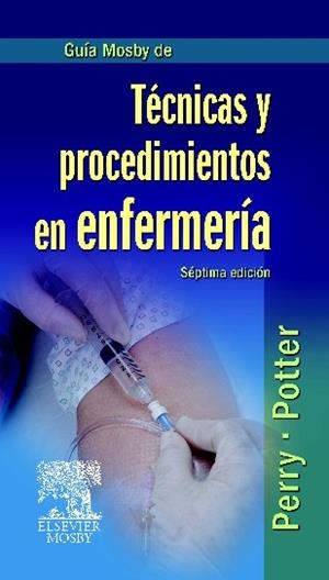 GUIA MOSBY DE PROCEDIMIENTOS Y TECNICAS DE ENFERMERIA | 9788480868655 | VV.AA. | Librería Castillón - Comprar libros online Aragón, Barbastro