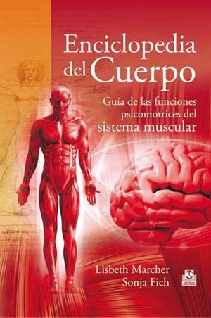 ENCICLOPEDIA DEL CUERPO | 9788499101613 | MARCHER, LISBETH / FICH, SONJA | Librería Castillón - Comprar libros online Aragón, Barbastro