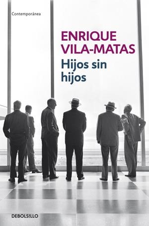HIJOS SIN HIJOS | 9788499894409 | Enrique VilaMatas | Librería Castillón - Comprar libros online Aragón, Barbastro