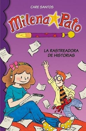 RASTREADORA DE HISTORIAS, LA - MILENA PATO 1 | 9788484418665 | SANTOS, CARE; CRUZ, DANI | Librería Castillón - Comprar libros online Aragón, Barbastro