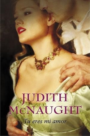 TÚ ERES MI AMOR | 9788499894164 | MCNAUGHT, JUDITH | Librería Castillón - Comprar libros online Aragón, Barbastro