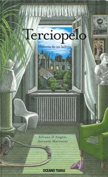 TERCIOPELO : HISTORIA DE UN LADRON | 9786074003062 | D'ANGELO, SILVANA; MARINONI, ANTONIO | Librería Castillón - Comprar libros online Aragón, Barbastro