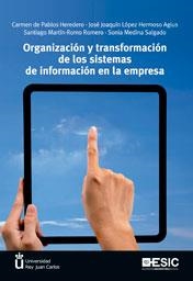 ORGANIZACIÓN Y TRANSFORMACIÓN DE LOS SISTEMAS DE INFORMACIÓN EN LA EMPRESA | 9788473568142 | DE PABLOS HEREDERO, CARMEN Y OTROS | Librería Castillón - Comprar libros online Aragón, Barbastro