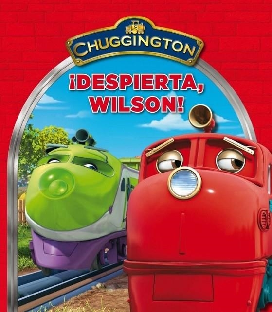 DESPIERTA WILSON! - CHUGGINGTON | 9788448832681 | VV.AA. | Librería Castillón - Comprar libros online Aragón, Barbastro