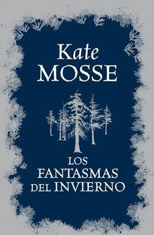 FANTASMAS DEL INVIERNO, LOS | 9788466325691 | MOSSE, KATE | Librería Castillón - Comprar libros online Aragón, Barbastro