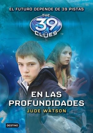 EN LAS PROFUNDIDADES - THE 39 CLUES 6 | 9788408107682 | WATSON, JUDE | Librería Castillón - Comprar libros online Aragón, Barbastro