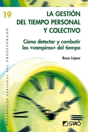 GESTIÓN DEL TIEMPO PERSONAL Y COLECTIVO, LA | 9788499804064 | LÓPEZ RODRÍGUEZ, ROSA | Librería Castillón - Comprar libros online Aragón, Barbastro