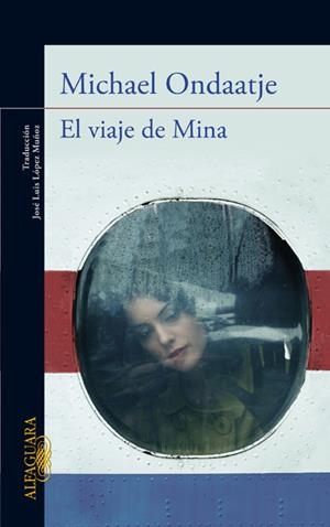 VIAJE DE MINA, EL | 9788420411446 | Michael Ondaatje | Librería Castillón - Comprar libros online Aragón, Barbastro