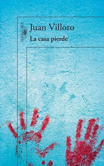 CASA PIERDE, LA | 9788420412320 | Juan Villoro | Librería Castillón - Comprar libros online Aragón, Barbastro