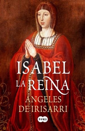 ISABEL LA REINA | 9788483652831 | IRISARRI, ÁNGELES DE | Librería Castillón - Comprar libros online Aragón, Barbastro
