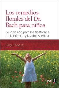 Los remedios florales del Dr. Bach para niños | 9788441431126 | Howard, Judy | Librería Castillón - Comprar libros online Aragón, Barbastro