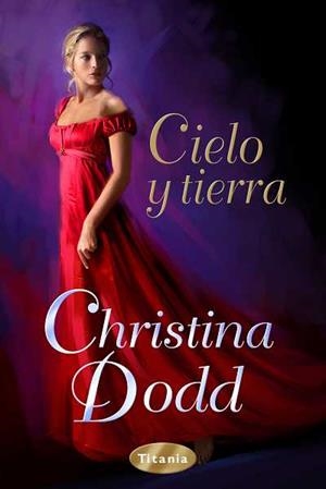 CIELO Y TIERRA | 9788492916191 | DODD, CHRISTINA | Librería Castillón - Comprar libros online Aragón, Barbastro