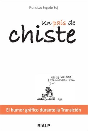 UN PAÍS DE CHISTE | 9788432139628 | SEGADO BOJ, FRANCISCO | Librería Castillón - Comprar libros online Aragón, Barbastro