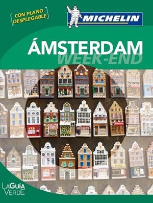 AMSTERDAM - GUIA VERDE WEEK-END | 9782067167377 | MICHELIN | Librería Castillón - Comprar libros online Aragón, Barbastro