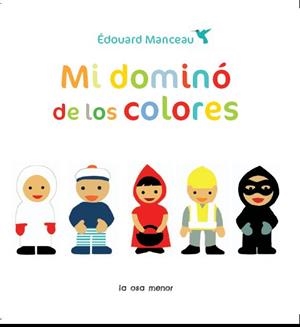 MI DOMINÓ DE LOS COLORES | 9788492766543 | MANCEAU, ÉDOUARD | Librería Castillón - Comprar libros online Aragón, Barbastro