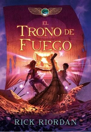 TRONO DE FUEGO, EL - LAS CRÓNICAS DE LOS KANE II | 9788484418771 | Rick Riordan | Librería Castillón - Comprar libros online Aragón, Barbastro
