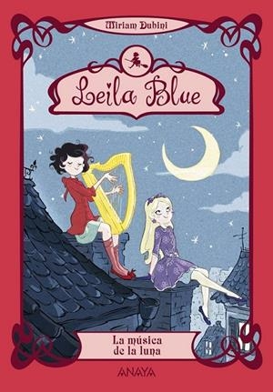 LEILA BLUE 2 : LA MÚSICA DE LA LUNA | 9788467829211 | DUBINI, MIRIAM | Librería Castillón - Comprar libros online Aragón, Barbastro