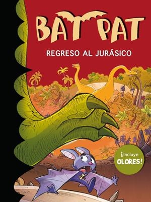 BAT PAT : REGRESO AL JURÁSICO | 9788484419082 | PAVANELLO, ROBERTO | Librería Castillón - Comprar libros online Aragón, Barbastro