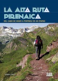 LA ALTA RUTA PIRENAICA | 9788482164700 | LOPEZ CALLEJA, GORKA | Librería Castillón - Comprar libros online Aragón, Barbastro