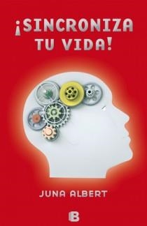 SINCRONIZA TU VIDA! | 9788466609524 | ALBERT, JUNA | Librería Castillón - Comprar libros online Aragón, Barbastro