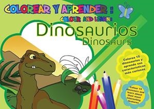 COLOREAR Y APRENDER : DINOSAURIOS / COLOUR AND LEARN : DINOSAURS | 9788493928148 | VV.AA. | Librería Castillón - Comprar libros online Aragón, Barbastro