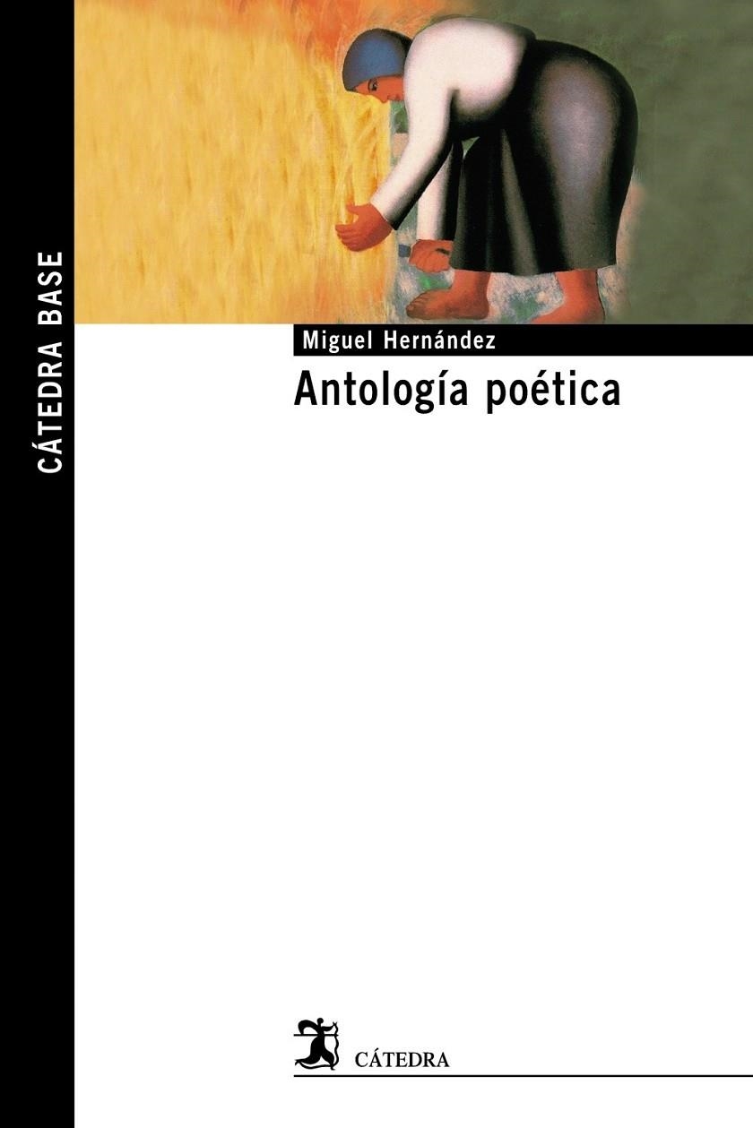 ANTOLOGÍA POÉTICA | 9788437629933 | HERNÁNDEZ, MIGUEL | Librería Castillón - Comprar libros online Aragón, Barbastro