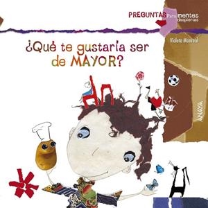 QUÉ TE GUSTARÍA SER DE MAYOR? | 9788467828665 | MONREAL, VIOLETA | Librería Castillón - Comprar libros online Aragón, Barbastro