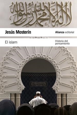 ISLAM, EL | 9788420669915 | MOSTERÍN, JESÚS | Librería Castillón - Comprar libros online Aragón, Barbastro
