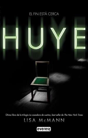 HUYE : EL FIN ESTÁ CERCA | 9788444146270 | MCMANN, LISA | Librería Castillón - Comprar libros online Aragón, Barbastro