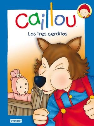 CAILLOU : LOS TRES CERDITOS | 9788444164434 | CHOUETTE PUBLISHING | Librería Castillón - Comprar libros online Aragón, Barbastro