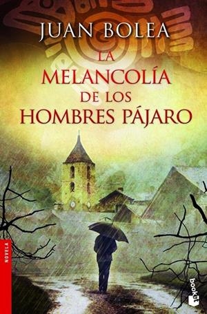 MELANCOLÍA DE LOS HOMBRES PÁJARO, LA - BOOKET | 9788427021730 | BOLEA, JUAN | Librería Castillón - Comprar libros online Aragón, Barbastro
