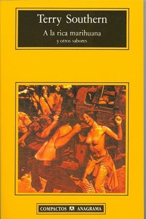 A LA RICA MARIHUANA (COMPACTOS) | 9788433914484 | SOUTHERN, TERRY | Librería Castillón - Comprar libros online Aragón, Barbastro