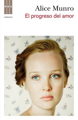 PROGRESO DEL AMOR, EL | 9788490062364 | MUNRO, ALICE | Librería Castillón - Comprar libros online Aragón, Barbastro