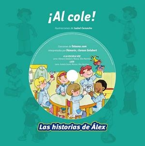 AL COLE! - HISTORIAS D ALEX | 9788499740485 | CARUNCHO, ISABEL (IL.) | Librería Castillón - Comprar libros online Aragón, Barbastro