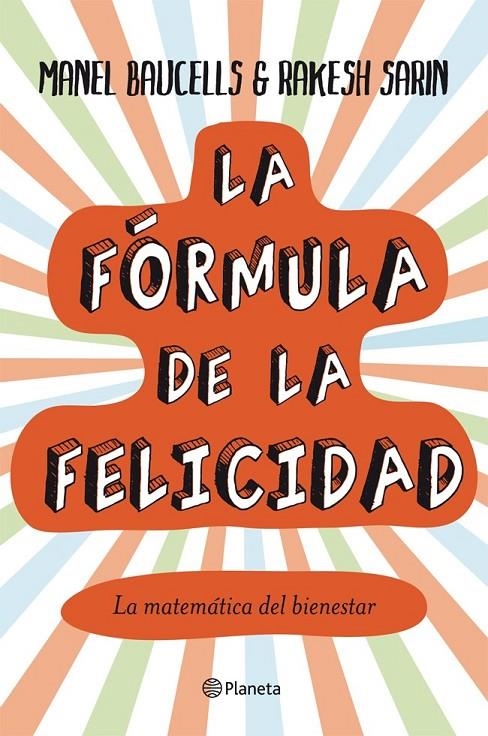 FÓRMULA DE LA FELICIDAD, LA | 9788408004851 | BAUCELLS, MANEL; SRIN, RAKESH | Librería Castillón - Comprar libros online Aragón, Barbastro