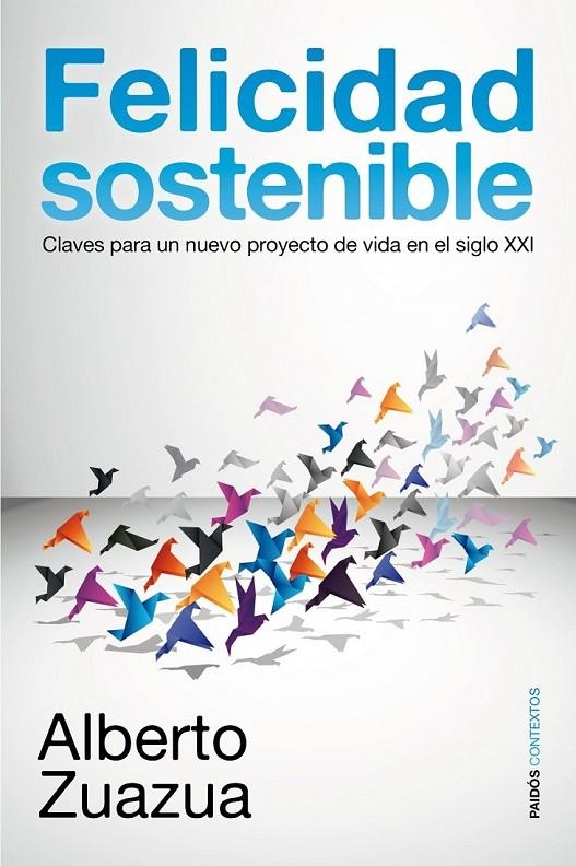 FELICIDAD SOSTENIBLE | 9788449323003 | ZUAZUA IRIONDO, ALBERTO | Librería Castillón - Comprar libros online Aragón, Barbastro