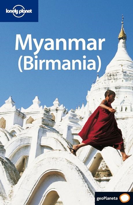 MYANMAR (BIRMANIA) (LONELY PLANET) 1ED 2006 | 9788408063278 | REID, ROBERT; GROSBERG, MICHAEL | Librería Castillón - Comprar libros online Aragón, Barbastro