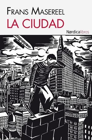 CIUDAD, LA | 9788492683895 | MASEREEL, FRANS | Librería Castillón - Comprar libros online Aragón, Barbastro