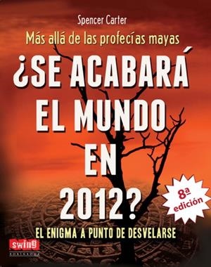 SE ACABARÁ EL MUNDO EN 2012? | 9788496746657 | CARTER, SPENCER | Librería Castillón - Comprar libros online Aragón, Barbastro