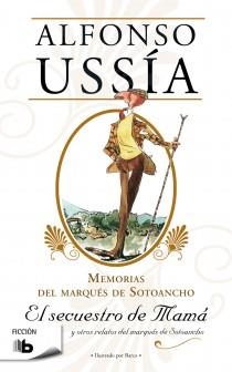 SECUESTRO DE MAMÁ, EL - MEMORIAS DEL MARQUÉS DE SOTOANCHO 2 | 9788498726091 | USSÍA MUÑOZ-SECA, ALFONSO | Librería Castillón - Comprar libros online Aragón, Barbastro