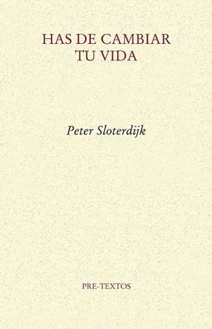 HAS DE CAMBIAR TU VIDA | 9788415297543 | SLOTERDIJK, PETER | Librería Castillón - Comprar libros online Aragón, Barbastro