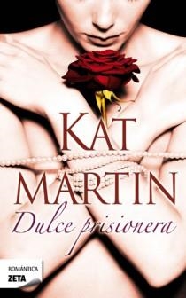 DULCE PRISIONERA | 9788498725933 | Kat Martin | Librería Castillón - Comprar libros online Aragón, Barbastro