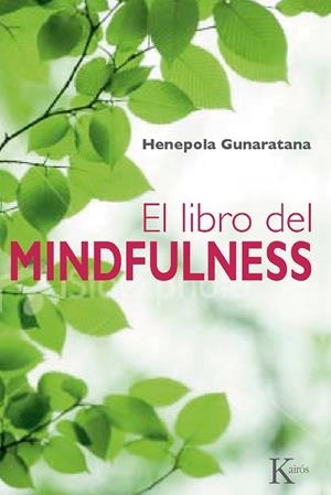 LIBRO DEL MINDFULNESS, EL | 9788499881379 | GUNARATANA, BHANTE HENEPOLA | Librería Castillón - Comprar libros online Aragón, Barbastro