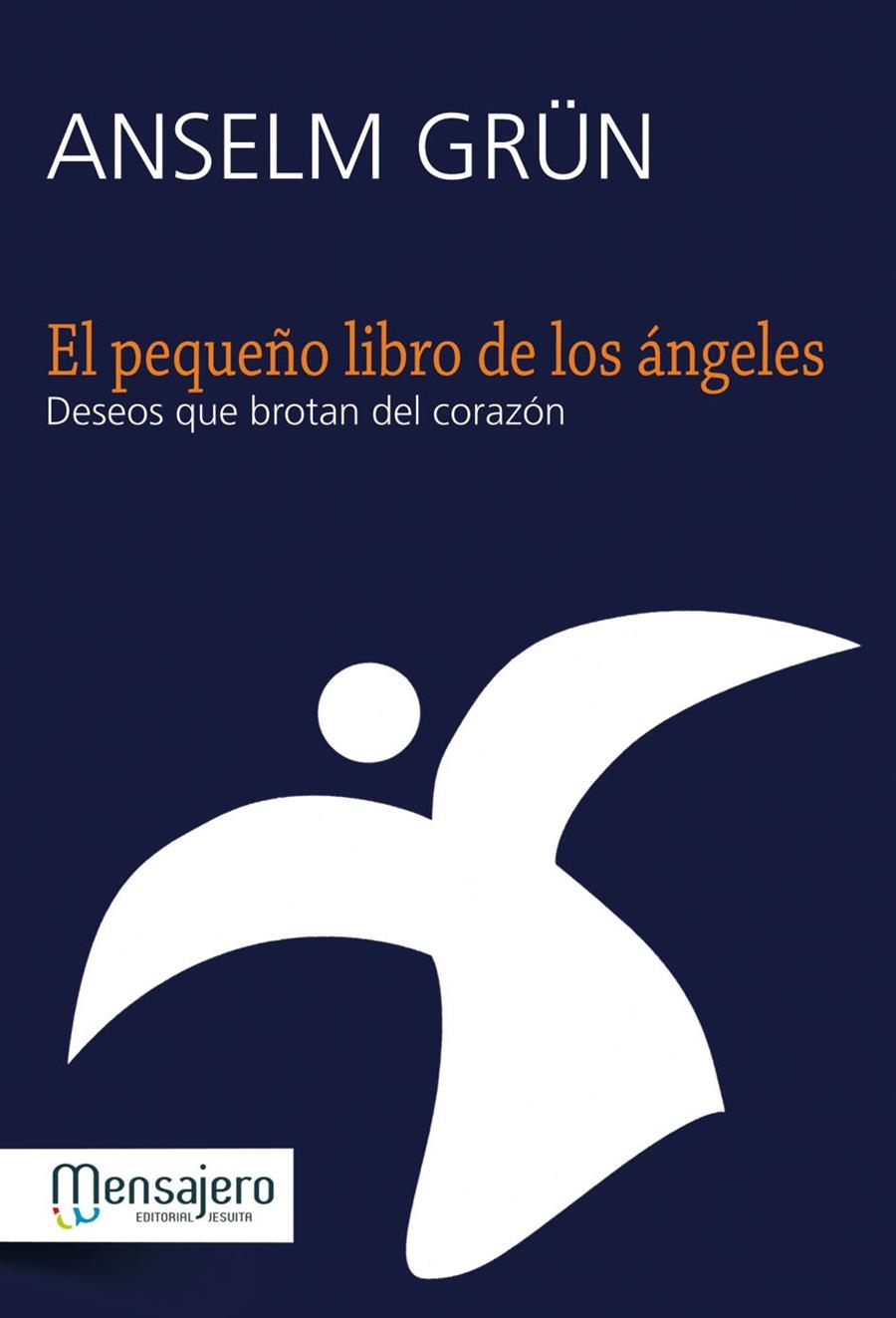 PEQUEÑO LIBRO DE LOS ÁNGELES, EL | 9788427133167 | GRÜN, ANSELM | Librería Castillón - Comprar libros online Aragón, Barbastro
