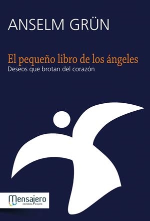 PEQUEÑO LIBRO DE LOS ÁNGELES, EL | 9788427133167 | GRÜN, ANSELM | Librería Castillón - Comprar libros online Aragón, Barbastro