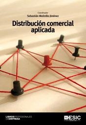 DISTRIBUCIÓN COMERCIAL APLICADA | 9788473568364 | MOLINILLO JIMÉNEZ, SEBASTIÁN | Librería Castillón - Comprar libros online Aragón, Barbastro