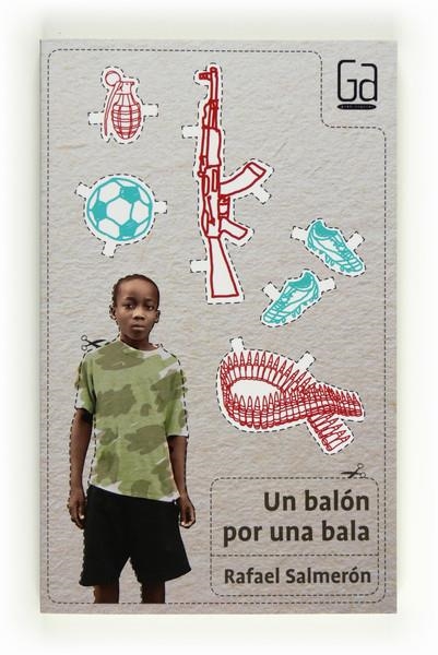 UN BALON POR UNA BALA - GRAN ANGULAR 294 | 9788467555370 | SALMERÓN LOPEZ, RAFAEL | Librería Castillón - Comprar libros online Aragón, Barbastro